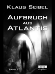 Klaus Seibel: Aufbruch aus Atlantis